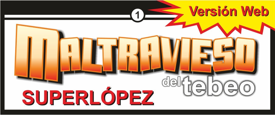 Maltravieso del Tebeo - Superlopez