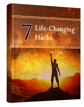 7 Life Changing Hacks.