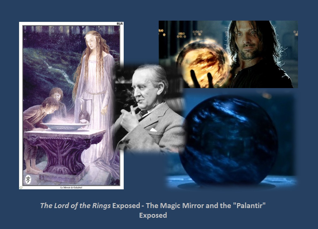 End Times Blog The Lord Of The Rings Exposed The Magic Mirror And