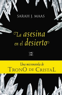 ORDEN DE LECTURA DE LA SAGA “TRONO DE CRISTAL ESCRITA POR SARAH J. MAA –  Cadabra & Books