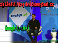 "Google Fetch" Untuk Submit URL Sekarang Susah Index? "Google Fetch" Untuk Submit URL Sekarang Susah Index?