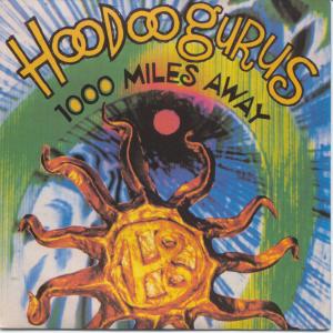 disco HOODOO GURUS - 1000 miles away