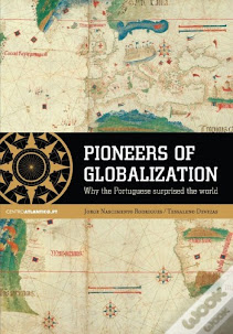 Pioneers of Globalization -  Why the Portuguese surprised the World