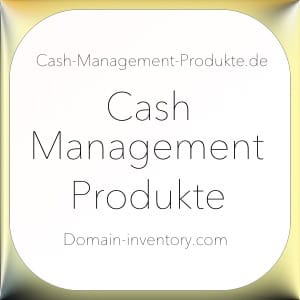 Cash-Management-Produkte.de