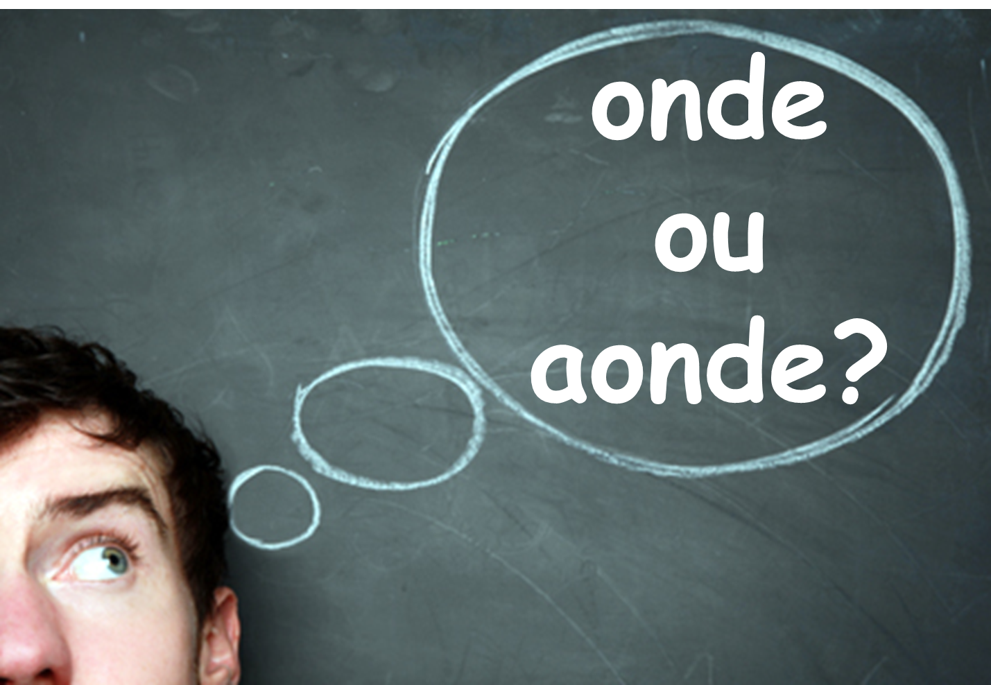 Português além da sala de aula Uso dos Pronomes Onde ou Aonde?