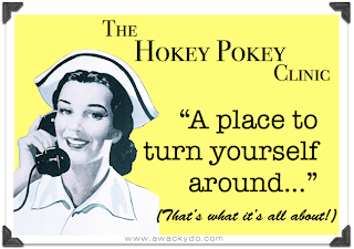 The Hokey Pokey Clinic is a place to turn yourself around