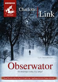 "Obserwator" Charlotte Link - audiobook
