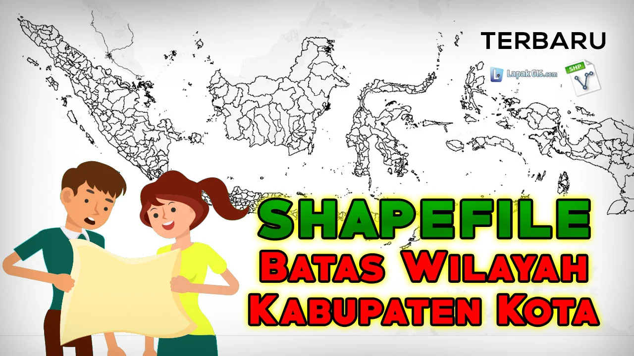 SHP Batas Kabupaten Kota Indonesia Terbaru
