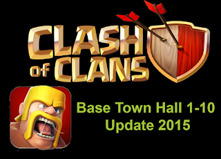 Update Clash Of Clans Base Town Hall 1-10 Terkuat Dan Terbaik 2015