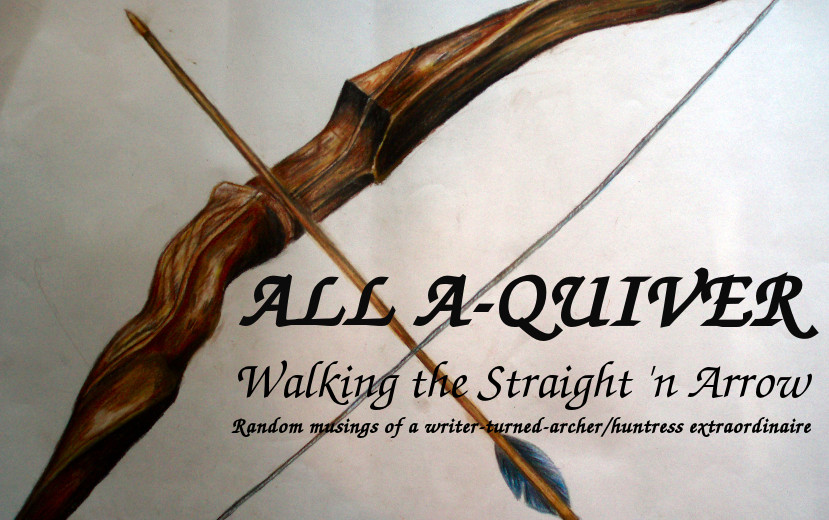 ALL A-QUIVER: WALKING THE STRAIGHT ’N ARROW