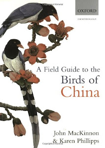 A Field Guide to the Birds of China
