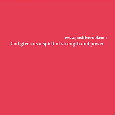 god gives us the spirit of power
