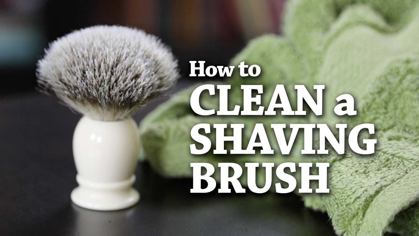 The art of shaving: Cleaning Your Shaving Brush