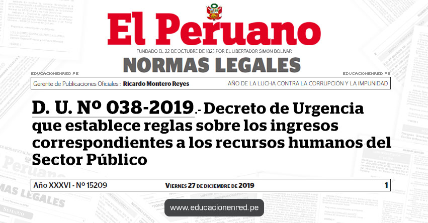 D. U. Nº 038-2019 - Decreto de Urgencia que establece reglas sobre los ingresos correspondientes a los recursos humanos del Sector Público