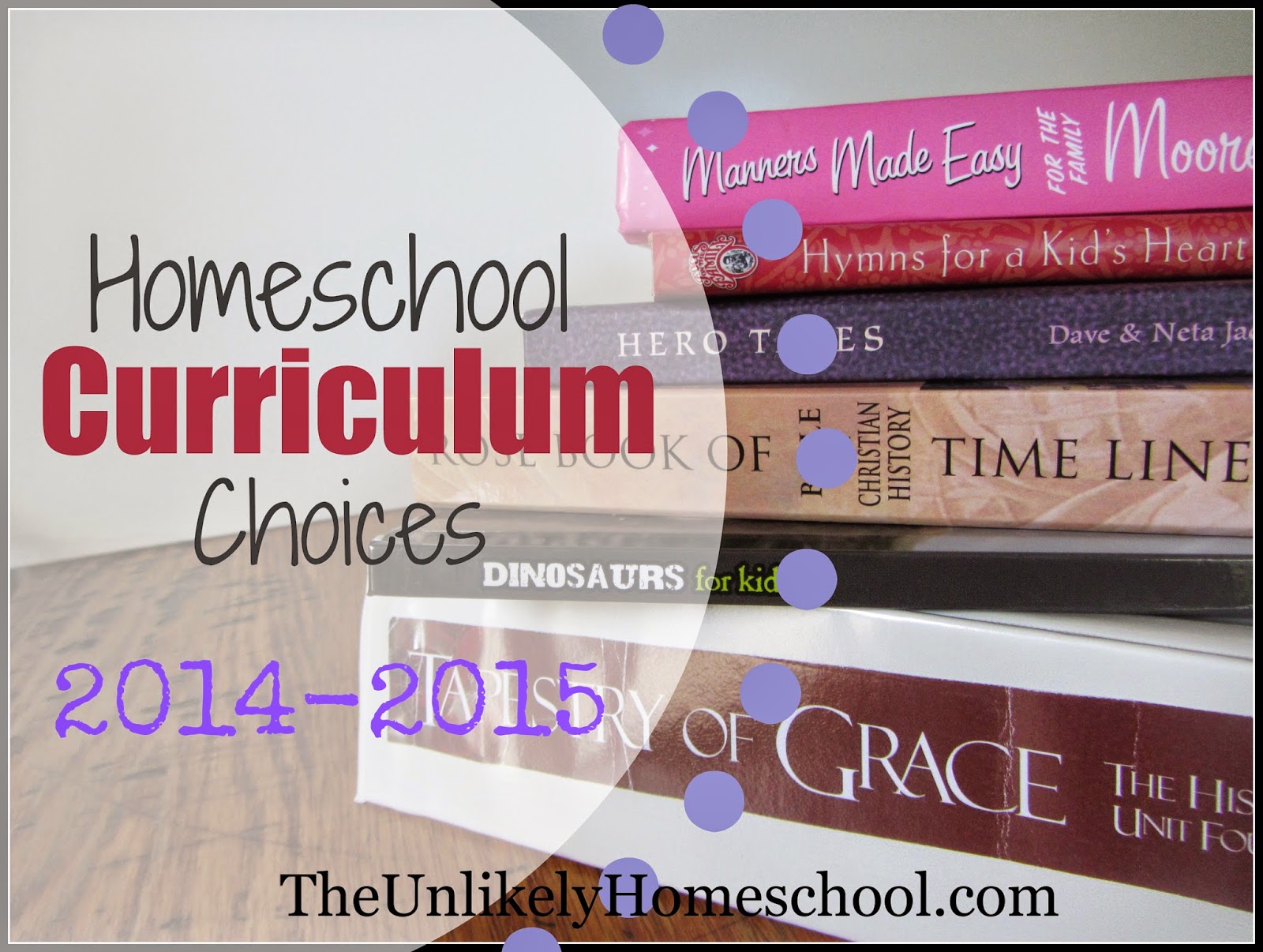 Homeschool Curriculum Choices 2014-2015 {The Unlikely Homeschool} 6th, 3rd, 2nd, Kindergarten, and tot school