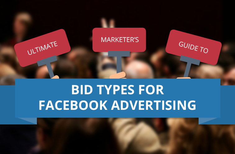 The Social Media Marketer’s Guide to Bid Types for Facebook Advertising - #Infographic