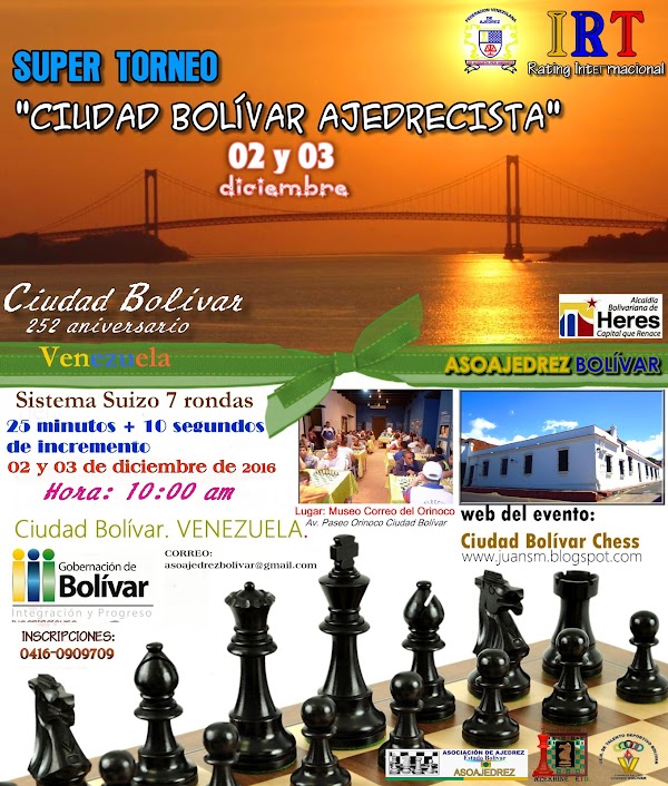 1er SÚPER TORNEO "CIUDAD BOLÍVAR AJEDRECISTA" 1er SÚPER TORNEO "CIUDAD BOLÍVAR AJEDRECISTA"