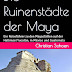  'Die Ruinenstädte der Maya' von Christian Schön
