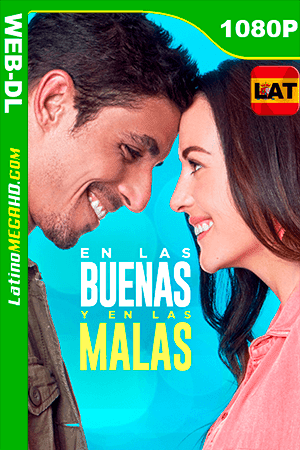 En las Buenas y en las Malas (2019) Latino HD WEB-DL 1080P (2019)