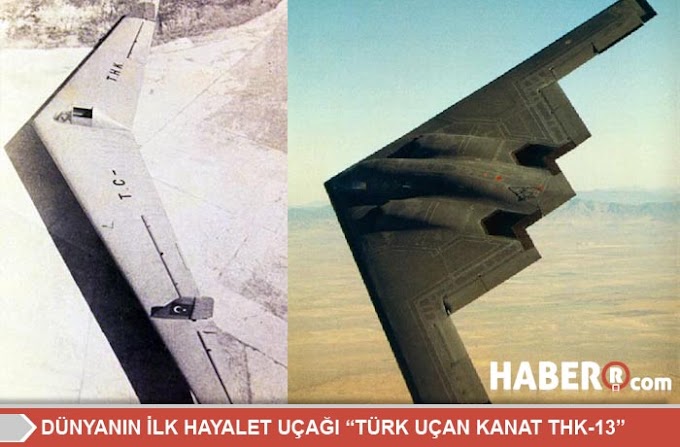 Dünya’nın ilk hayalet uçağı uçan kanat THK-13, Türk hayalet uçağı