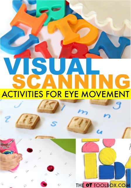 Visual scanning is needed for reading and learning. Here are activities designed to build visual scanning in kids. Visual scanning is needed for reading and learning. Here are activities designed to build visual scanning in kids.
