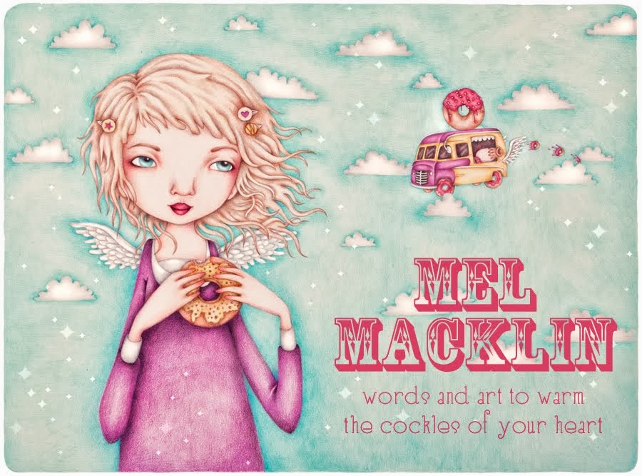mel macklin: words and art to warm the cockles of your heart