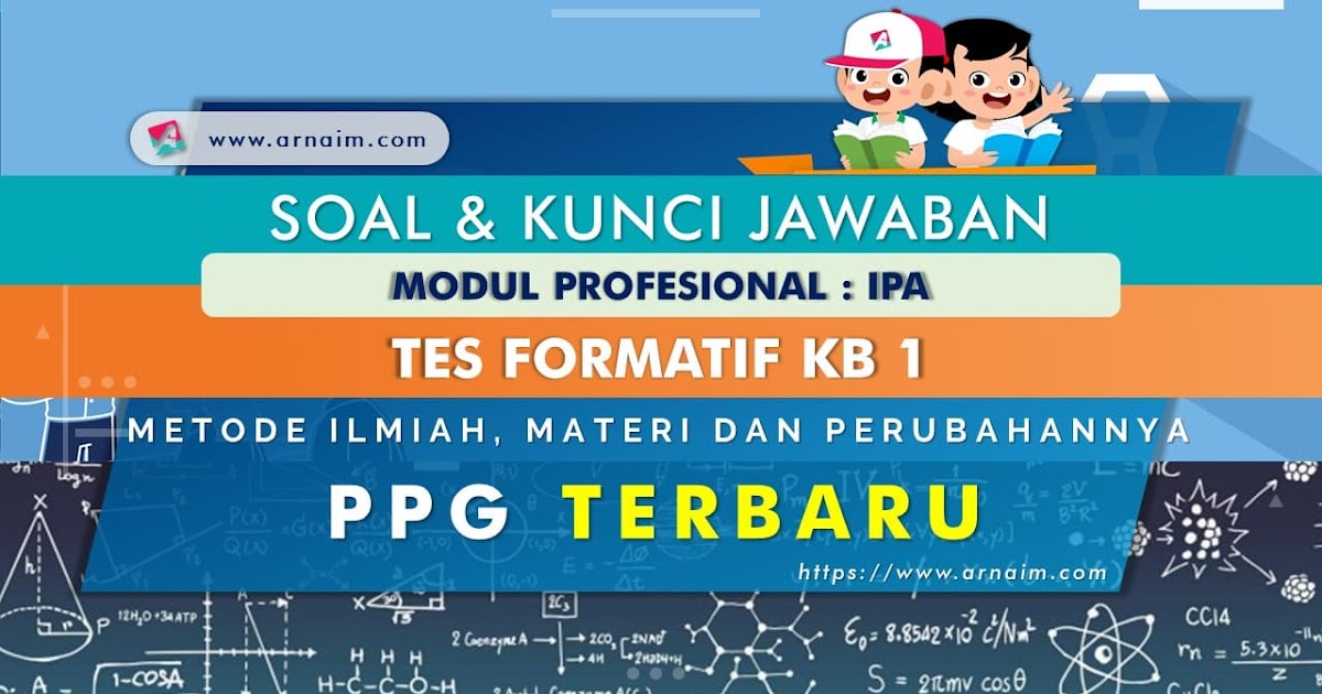 Soal Dan Kunci Jawaban Tes Formatif Modul Ipa Kb 1 Ppg Terbaru Arnaim Com