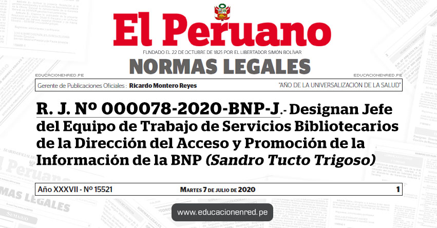 R. J. Nº 000078-2020-BNP-J.- Designan Jefe del Equipo de Trabajo de Servicios Bibliotecarios de la Dirección del Acceso y Promoción de la Información de la BNP (Sandro Tucto Trigoso) R. J. Nº 000078-2020-BNP-J.- Designan Jefe del Equipo de Trabajo de Servicios Bibliotecarios de la Dirección del Acceso y Promoción de la Información de la BNP (Sandro Tucto Trigoso)