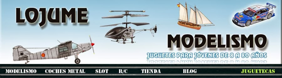 Novedades Lojume Modelismo. Maquetas. Modelismo Naval. Slot. Radio Control