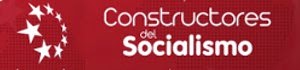 CONSTRUCTORES DEL SOCIALISMO