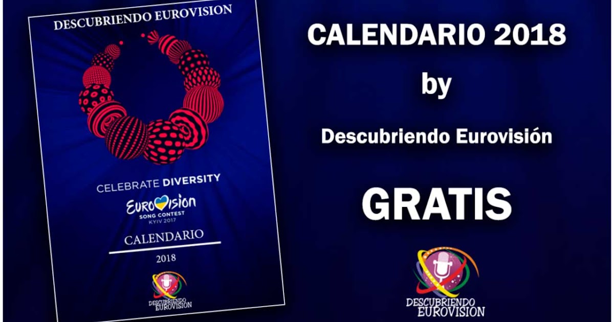 Descubriendo Eurovision CALENDARIO EUROVISION 2018 BY DESCUBRIENDO