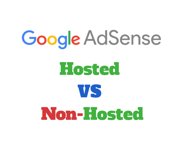 Differences between Google AdSense Hosted and Non-Hosted Account