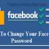  How Do You Change Your Password on Facebook 