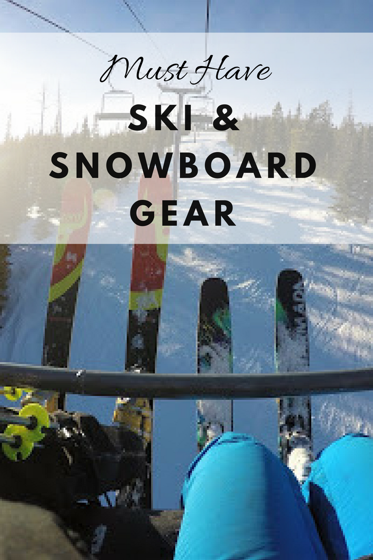 Must Have Ski and Snowboard Gear Layers, Outerwear, Accessories, and