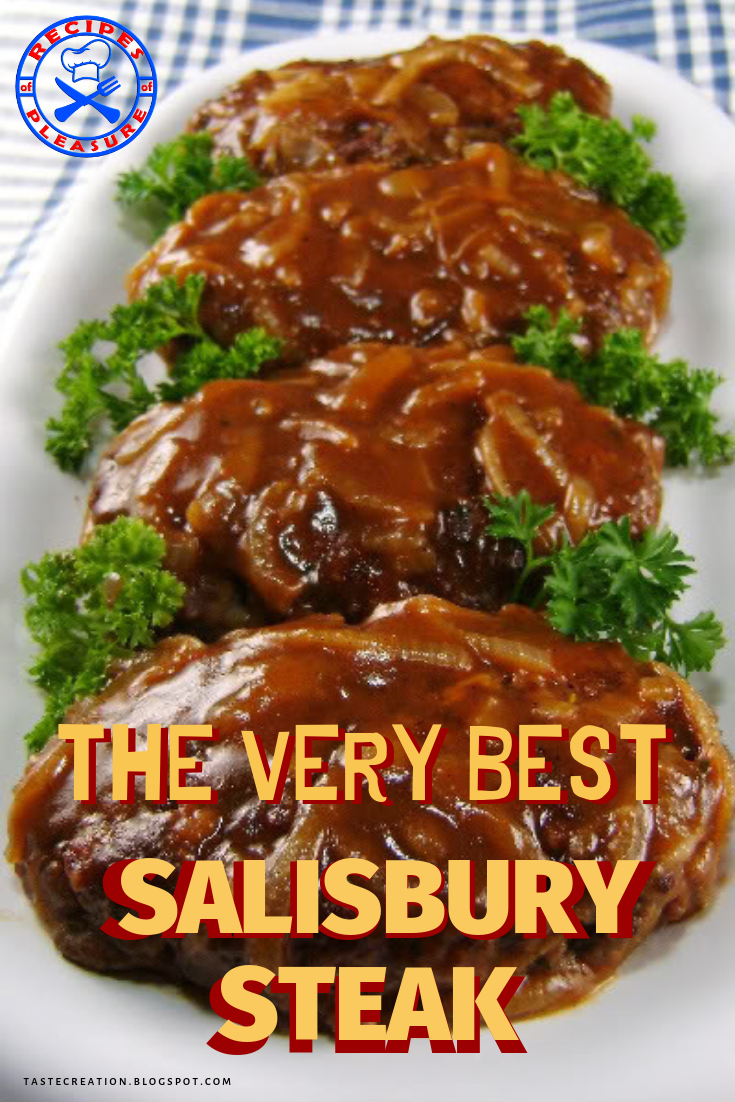 THE VERY BEST SALISBURY STEAK