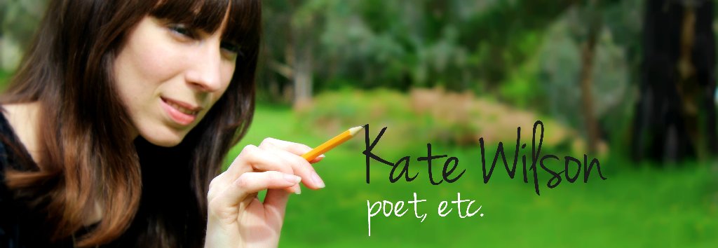 Kate Wilson - poet, etc.