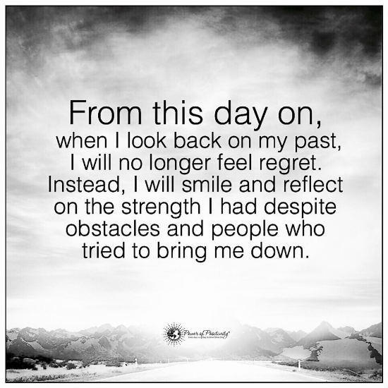 When I Look back on my past, I will no longer feel regret - Quote ...