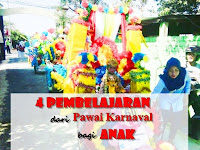 4 Pembelajaran Dari Pawai Karnaval Bagi Anak