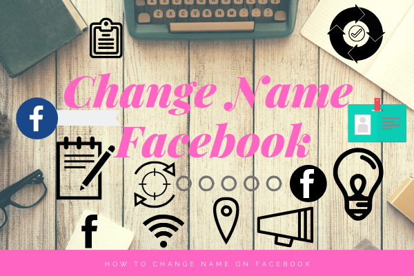 How to Edit My Facebook Name - Akcave