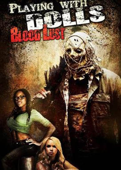 Playing With Dolls : Bloodlust (2016)