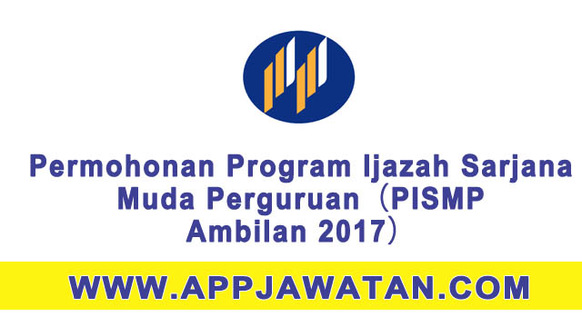 Permohonan Program Ijazah Sarjana Muda Perguruan（PISMP Ambilan 2017）