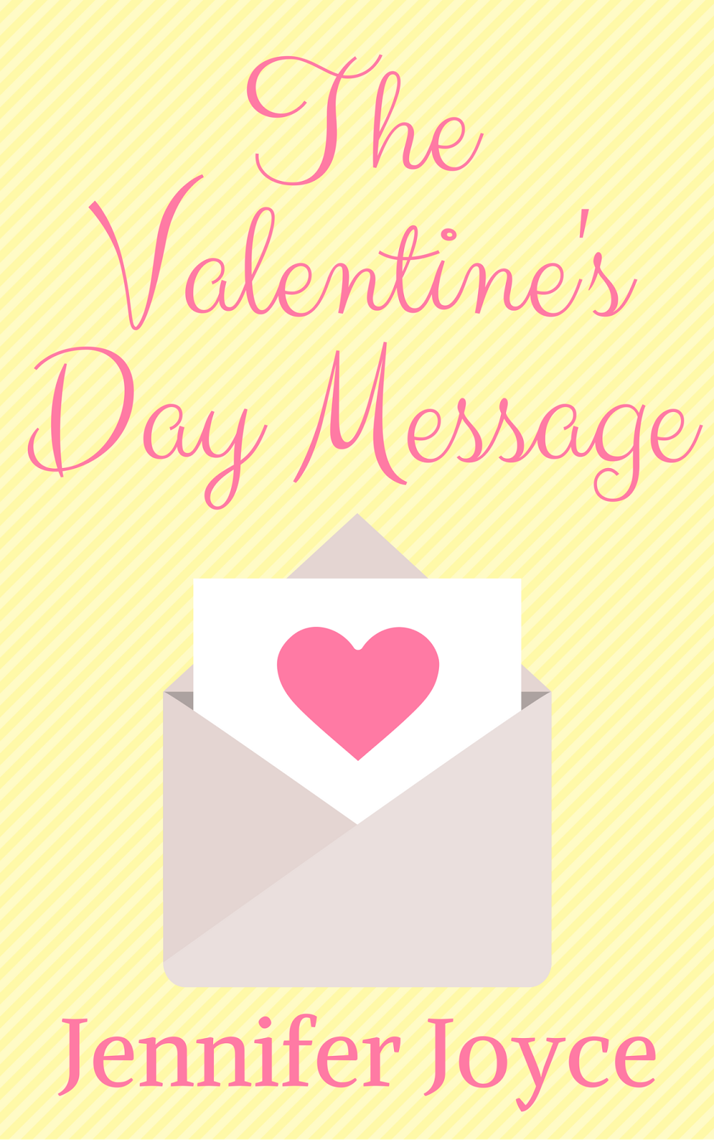 Jennifer Joyce Writes: Short Story: The Valentine's Day Message