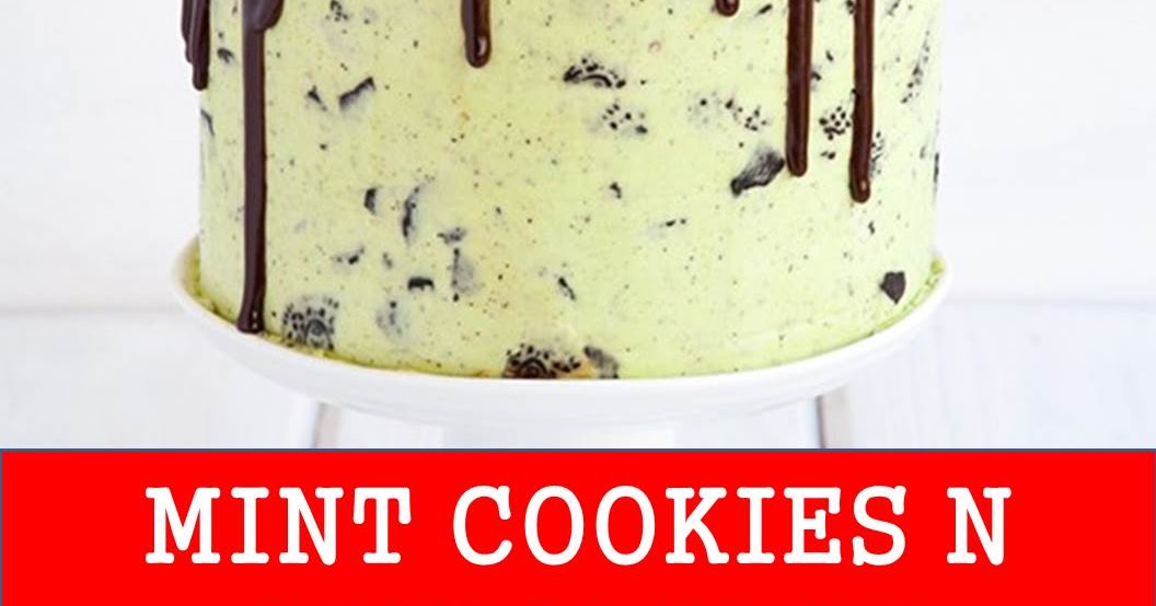 DELICIOUS MINT COOKIES N CREAM CAKE