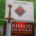 Khalid Bin Al-Walid Panglima Yang Tak Terkalahkan (130k)