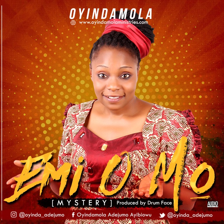 Audio + Video: Emi O Mo [Mystery] – Oyindamola - Nigerian Gospel Music