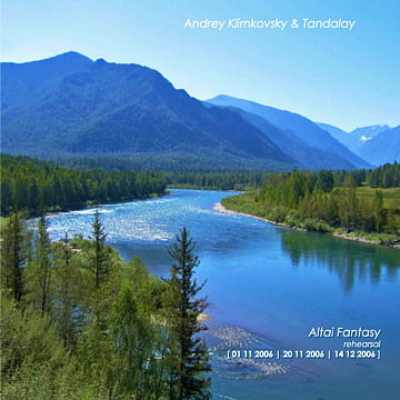 «Altai Fantasy» - Rehearsal records of Andrey Klimkovsky and Altai's ethno-diva Tandalay