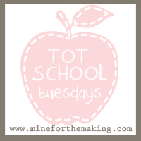 Tot School Tuesday