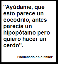 Frase escuchada en el taller
