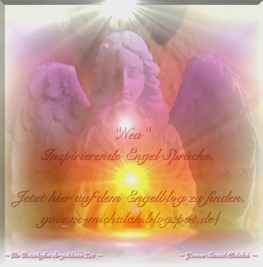 * Yvonne Shantel Michalak, Botschaften für die goldene Zeit *: Engel