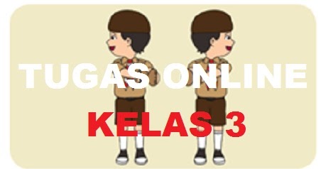 Tugas Online Kelas 3 Tema 8 SD mi Tahun 2020 Info Tugas Online Kelas 3 Tema 8 SD mi Tahun 2020 Info